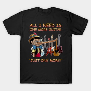 All I Need Is One More Guitar T-Shirt